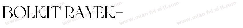 BoLKIT RAYEK字体转换